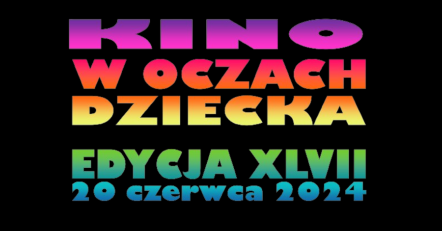 47 konkurs Kino w oczach dziecka napis na wystawę