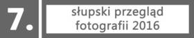 7. Słupski Przegląd Fotografii